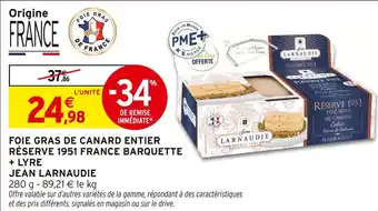 Intermarché Hyper Jean larnaudie foie gras de canard entier réserve 1951 france barquette + lyre offre