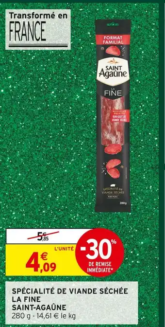 Intermarché Hyper Saint agaûne spécialité de viande séchée la fine offre