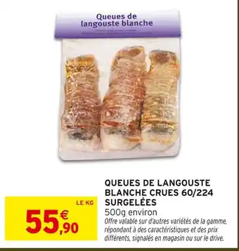 Intermarché Hyper Queues de langouste blanche crues 60/224 surgelées offre