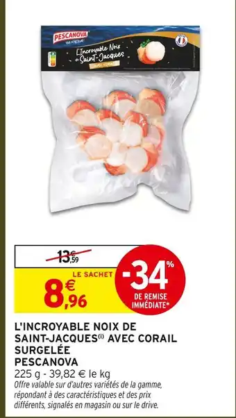 Intermarché Hyper Pescanova l'incroyable noix de saint-jacques avec corail surgelée offre