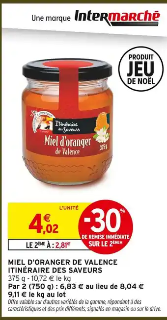 Intermarché Hyper Itinéraire des saveurs miel d'oranger de valence offre