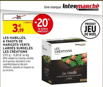 Intermarché Hyper Intermarché les habillés, 6 fagots de haricots verts lardés surgelés offre