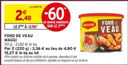 Intermarché Hyper Maggi fond de veau offre