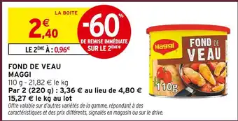 Intermarché Hyper Maggi fond de veau offre