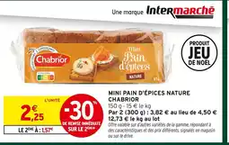 Intermarché Hyper Chabrior mini pain d'épices nature offre