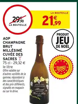 Intermarché Hyper Aop champagne brut millésimé cuvée des sacres offre