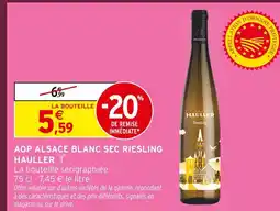 Intermarché Hyper Hauller aop alsace blanc sec riesling offre