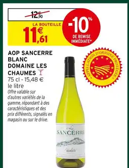 Intermarché Hyper Domaine les chaumes aop sancerre blanc offre