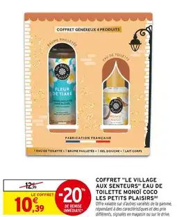 Intermarché Hyper Les petits plaisirs coffret le village aux au senteurs eau de toilette monoï coco offre
