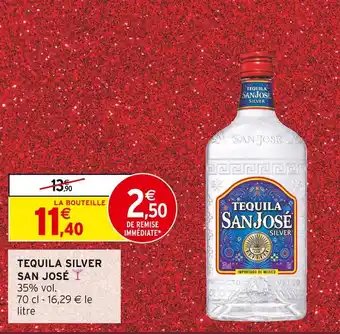 Intermarché Hyper San josé tequila silver offre