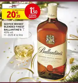 Intermarché Hyper Ballantine's blended finest scotch whisky offre