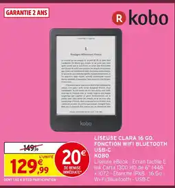 Intermarché Hyper Kobo liseuse clara 16 go fonction wifi bluetooth usb-c offre