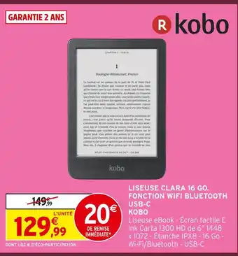 Intermarché Hyper Kobo liseuse clara 16 go fonction wifi bluetooth usb-c offre