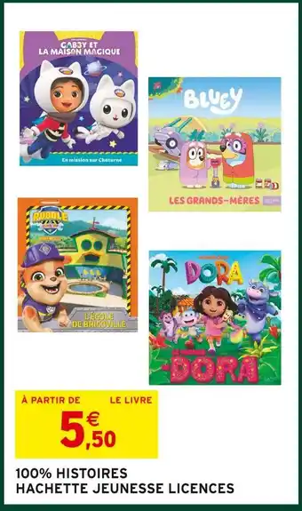 Intermarché Hyper Hachette jeunesse licences 100% histoires offre