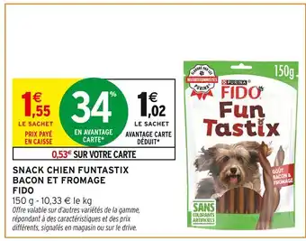 Intermarché Hyper Fido snack chien funtastix bacon et fromage offre