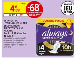 Intermarché Hyper Always serviettes hygiéniques ultra secure night ailettes t4 x18 offre