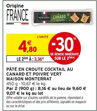 Intermarché Express Maison monterrat pâté en croute cocktail au canard et poivre vert offre