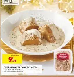 Intermarché Express Filet mignon de porc aux cèpes offre