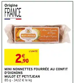 Intermarché Express Mulot et petitjean mini nonnettes fourrée au confit d'oignons offre
