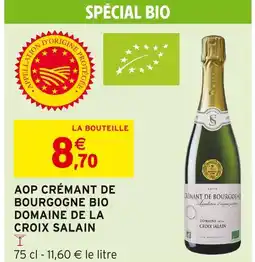 Intermarché Express Domaine de la croix salain aop crémant de bourgogne bio offre