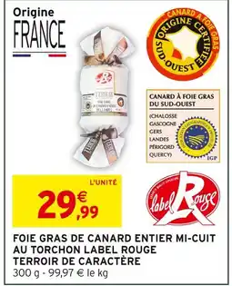 Intermarché Express Terroir de caractère foie gras de canard entier mi-cuit au torchon label rouge offre