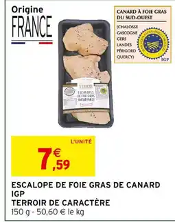 Intermarché Express Terroir de caractère escalope de foie gras de canard igp offre