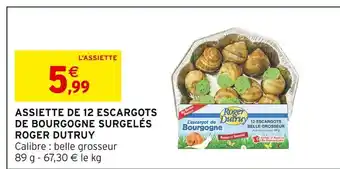 Intermarché Express Roger dutruy assiette de 12 escargots de bourgogne surgelés offre