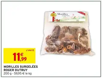 Intermarché Express Roger dutruy morilles surgelées offre