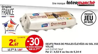 Intermarché Express Volaé oeufs frais de poules élevées au sol x12 offre