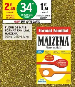 Intermarché Express Maïzena fleur de maïs format familial offre