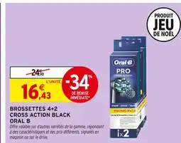 Intermarché Express Oral b brossettes 4+2 cross action black offre