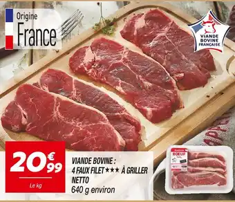 Netto Viande bovine : 4 faux filet à griller offre
