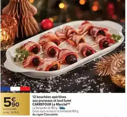 Carrefour Carrefour - 12 bouchées apéritives aux pruneaux et lard fumé le marché offre