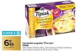 Carrefour Tipiak - cassolettes surgelées prix choc offre