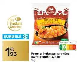 Carrefour Carrefour - classic pommes noisettes surgelées offre