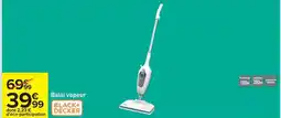 Carrefour Black & decker - balai vapeur offre