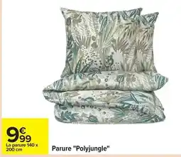 Carrefour Parure polyjungle offre