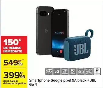 Carrefour Jbl - smartphone pixel 9a black + go 4 offre
