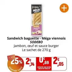 Coccimarket Sodebo - sandwich baguette - méga viennois offre