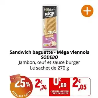 Coccimarket Sodebo - sandwich baguette - méga viennois offre
