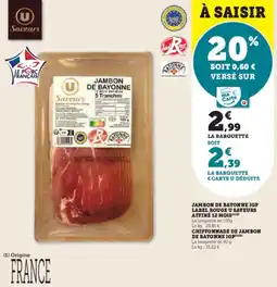 U Express Jambon de bayonne igp label rouge u saveurs affiné 12 mois offre