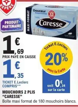 E.Leclerc Mouchoirs 2 plis "caresse" offre