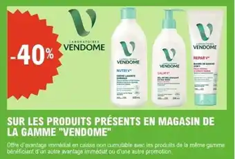 E.Leclerc Sur les produits présents en magasin de la gamme "vendome" offre