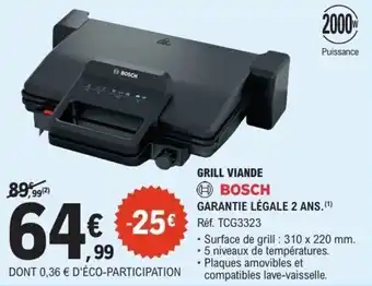 E.Leclerc Grill viande bosch garantie légale 2 ans. offre