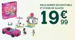 Centrakor Mega - barbie decapotable et stand de glaces offre