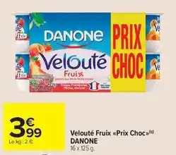 Carrefour Drive Danone - velouté fruix prix choc offre