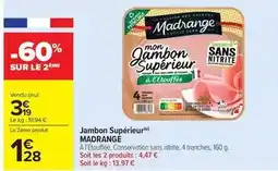 Carrefour Drive Madrange - jambon supérieur offre