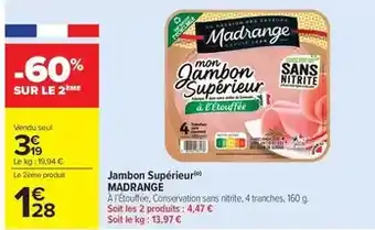Carrefour Drive Madrange - jambon supérieur offre