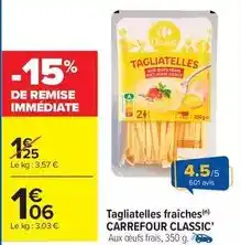 Carrefour Drive Carrefour - tagliatelles fraîches offre