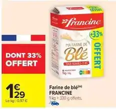 Carrefour Drive Francine - farine de blé offre